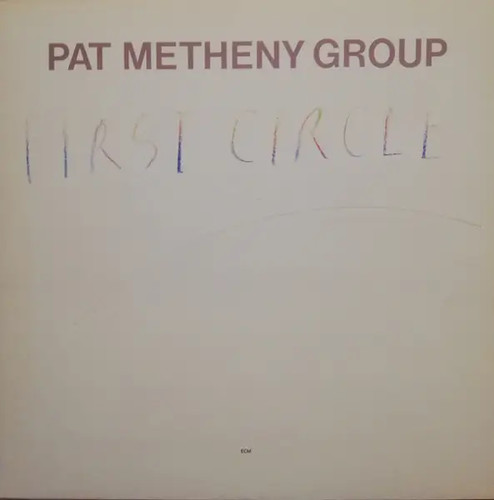 Pat metheny group first circle - pat,