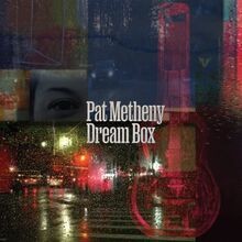 Dream box von pat metheny - von, cd