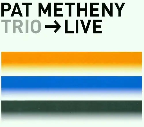 Pat metheny trio - 99>00, live