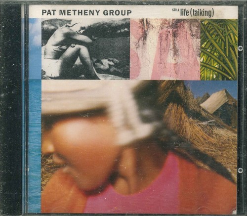 Pat metheny group still - metheny, life