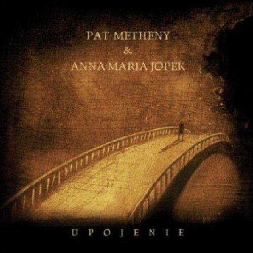 Pat metheny anna maria - metheny, jopek